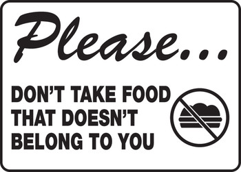 Safety Sign: Please Don't Take Food That Doesn't Belong To You 10" x 14" Aluminum 1/Each - MHSK909VA