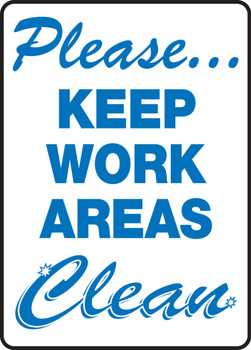 Safety Sign: Please Keep Work Areas Clean 14" x 10" Aluminum 1/Each - MHSK924VA