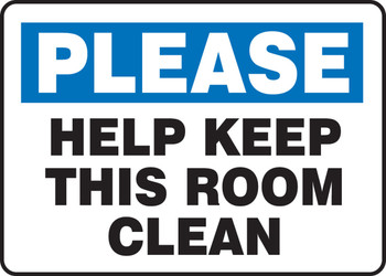 Safety Sign: Please Help Keep This Room Clean 10" x 14" Plastic 1/Each - MHSK933VP