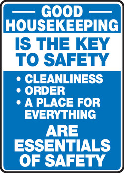 Safety Sign: Good Housekeeping Is The Key To Safety 14" x 10" Adhesive Vinyl 1/Each - MHSK938VS