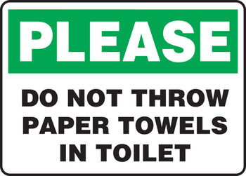 Safety Sign: Please Do Not Throw Paper Towels in Toilet 7" x 10" Aluminum 1/Each - MHSK942VA