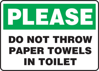 Safety Sign: Please Do Not Throw Paper Towels in Toilet 7" x 10" Aluma-Lite 1/Each - MHSK942XL