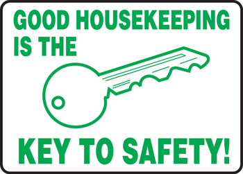 Safety Sign: Good Housekeeping Is The Key To Safety! 10" x 14" Accu-Shield 1/Each - MHSK962XP