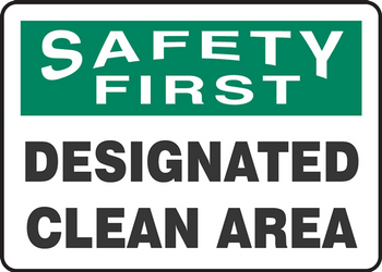 OSHA Safety First Safety Sign: Designated Clean Area 14" x 20" Accu-Shield 1/Each - MHSK987XP