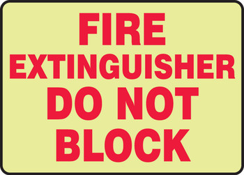 Glow-In-The-Dark Safety Sign: Fire Extinguisher - Do Not Block 10" x 14" Lumi-Glow Plastic 1/Each - MLFX515GP