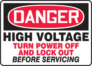 OSHA Danger Safety Sign: High Voltage - Turn Off Power And Lock Out Before Servicing 10" x 14" Adhesive Vinyl 1/Each - MLKT011VS