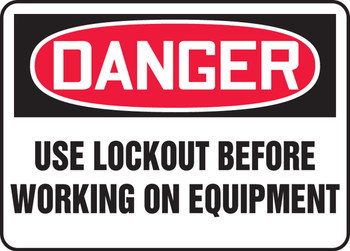 OSHA Danger Safety Sign: Use Lockout Before Working On Equipment English 10" x 14" Dura-Plastic 1/Each - MLKT016XT