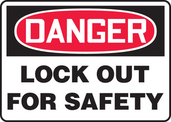 OSHA Danger Safety Sign: Lock Out For Safety 7" x 10" Dura-Plastic 1/Each - MLKT102XT