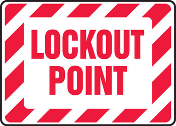 Lockout/Tagout Sign: Lockout Point 10" x 14" Adhesive Dura-Vinyl 1/Each - MLKT506XV