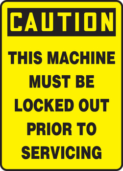 OSHA Caution Lockout/Tagout Sign: This Machine Must Be Locked Out Prior To Servicing 14" x 10" Aluminum 1/Each - MLKT616VA