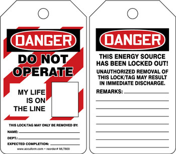 OSHA Danger Lockout Tagout Tags: Do Not Operate - My Life Is On The Line HS-Laminate 25/Pack - MLT600LTP