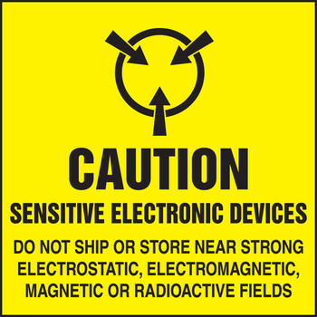 Caution Safety Label: Sensitive Electronic Devices - Do Not Ship Or Store Near Strong Electrostatic, Electromagnetic, Magnetic Or Radioactive Fields 2" x 2" Adhesive Coated Paper 500/Roll - MPC322
