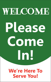 Safety Sign: Welcome Please Come In - We're Here To Serve You 8" x 5" Dura-Plastic 1/Each - MPCM507