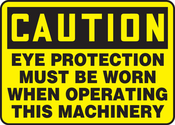 OSHA Caution Safety Sign: Eye Protection Must Be Worn When Operating This Machinery English 10" x 14" Aluma-Lite 1/Each - MPPA610XL