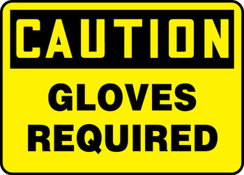 OSHA Caution Safety Sign: Gloves Required 10" x 14" Plastic 1/Each - MPPA644VP