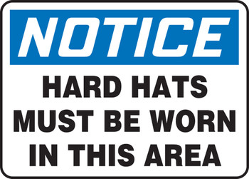 OSHA Notice Safety Sign: Hard Hats Must Be Worn In This Area 10" x 14" Accu-Shield 1/Each - MPPA814XP