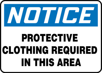 OSHA Notice Safety Sign: Protective Clothing Required In This Area 10" x 14" Plastic 1/Each - MPPA816VP