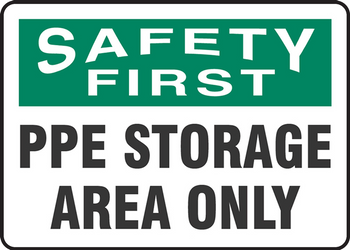 OSHA Safety First Safety Sign: PPE Storage Area Only 10" x 14" Adhesive Vinyl 1/Each - MPPA911VS