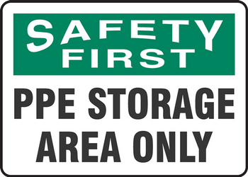 OSHA Safety First Safety Sign: PPE Storage Area Only 10" x 14" Dura-Fiberglass 1/Each - MPPA911XF