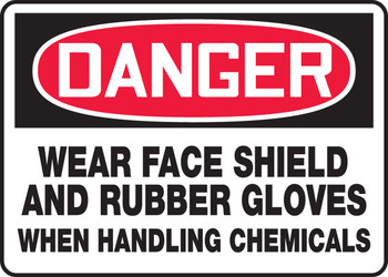 OSHA Danger Safety Sign: Wear Face Shield And Rubber Gloves When Handling Chemicals 10" x 14" Aluminum 1/Each - MPPE012VA