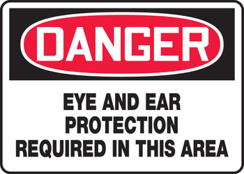 OSHA Danger Safety Sign: Eye And Ear Protection Required In This Area 7" x 10" Adhesive Vinyl - MPPE035VS