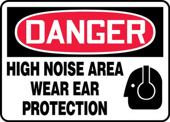OSHA Danger Safety Sign: High Noise Area - Wear Ear Protection 7" x 10" Dura-Fiberglass 1/Each - MPPE037XF