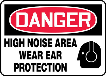 OSHA Danger Safety Sign: High Noise Area - Wear Ear Protection 10" x 14" Adhesive Vinyl 1/Each - MPPE038VS