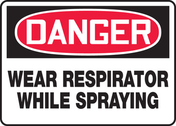 OSHA Danger Safety Sign: Wear Respirator While Spraying 10" x 14" Aluma-Lite 1/Each - MPPE104XL