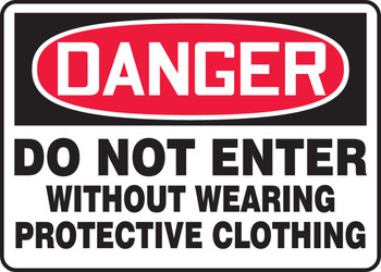 OSHA Danger Safety Sign: Do Not Enter Without Wearing Protective Clothing 10" x 14" Dura-Plastic 1/Each - MPPE115XT