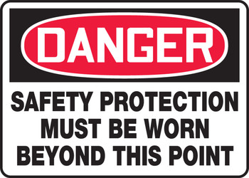 OSHA Danger Safety Sign: Safety Protection Must Be Worn Beyond This Point 10" x 14" Plastic - MPPE134VP