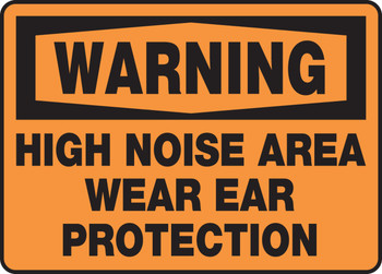 OSHA Warning Safety Sign: High Noise Area - Wear Ear Protection 10" x 14" Adhesive Dura-Vinyl 1/Each - MPPE302XV