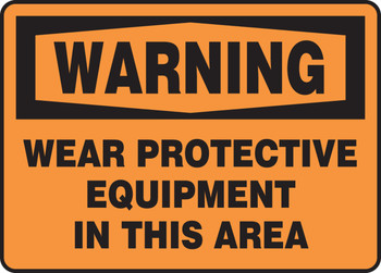OSHA Warning Safety Sign: Wear Protective Equipment In This Area 7" x 10" Aluminum 1/Each - MPPE314VA