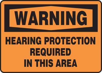 OSHA Warning Safety Sign: Hearing Protection Is Required In This Area 10" x 14" Plastic 1/Each - MPPE316VP