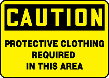 OSHA Caution Safety Sign: Protective Clothing Required In This Area 7" x 10" Aluma-Lite 1/Each - MPPE405XL