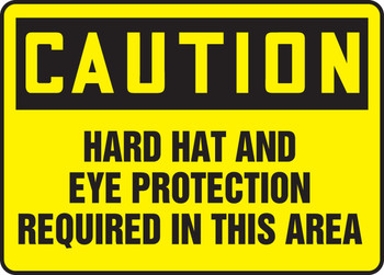 OSHA Caution Safety Sign: Hard Hat And Eye Protection Required In This Area 10" x 14" Aluminum 1/Each - MPPE415VA