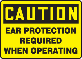 OSHA Caution Safety Sign: Ear Protection Required When Operating 7" x 10" Dura-Plastic 1/Each - MPPE437XT