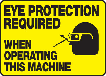 OSHA Safety Sign: Eye Protection Required When Operating This Machine 10" x 14" Aluminum 1/Each - MPPE501VA