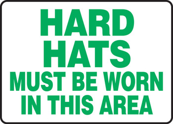 Safety Sign: Hard Hats Must Be Worn In This Area 10" x 14" Plastic 1/Each - MPPE519VP