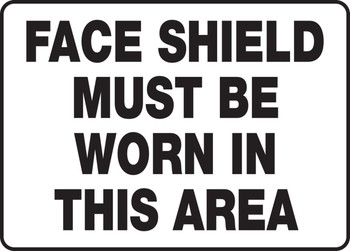 Safety Sign: Face Shield Must Be Worn In This Area 10" x 14" Aluminum 1/Each - MPPE533VA