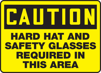 OSHA Caution Safety Sign: Hard Hat And Safety Glasses Required In This Area 10" x 14" Plastic 1/Each - MPPE601VP