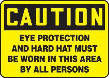OSHA Caution Safety Sign: Eye Protection And Hard Hat Must Be Worn In This Area By All Persons 10" x 14" Accu-Shield 1/Each - MPPE622XP