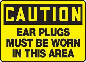 OSHA Caution Safety Sign: Ear Plugs Must Be Worn In This Area 10" x 14" Adhesive Dura-Vinyl 1/Each - MPPE630XV