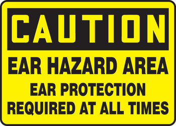 OSHA Caution Safety Sign: Ear Hazard Area - Ear Protection Required At All Times 10" x 14" Adhesive Dura-Vinyl 1/Each - MPPE656XV
