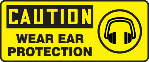 OSHA Caution Safety Sign: Wear Ear Protection 7" x 17" Adhesive Dura-Vinyl 1/Each - MPPE672XV