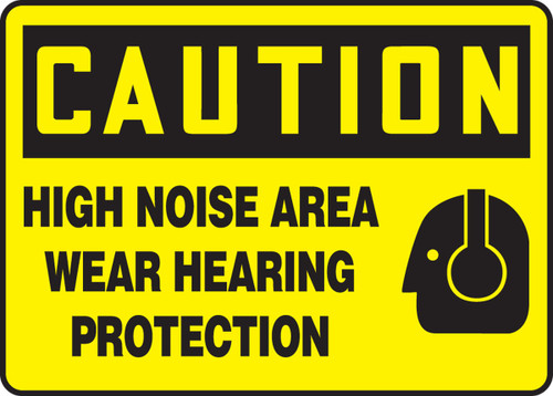 OSHA Caution Safety Sign: High Noise Area - Wear Hearing Protection 7" x 10" Dura-Plastic 1/Each - MPPE673XT