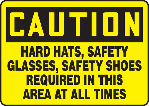 OSHA Caution Safety Sign: Hard Hats, Safety Glasses, Safety Shoes Required In This Area At All Times 12" x 18" Adhesive Vinyl 1/Each - MPPE690VS