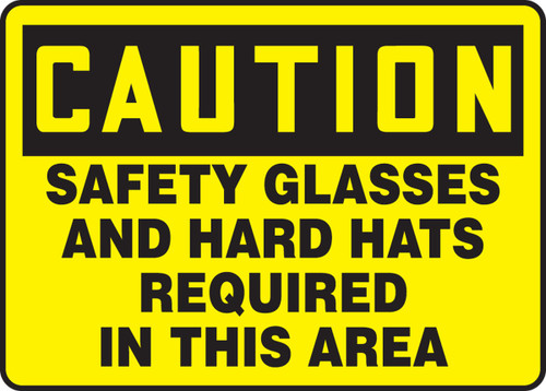 OSHA Caution Safety Sign: Safety Glasses And Hard Hats Required In This Area 10" x 14" Plastic 1/Each - MPPE723VP