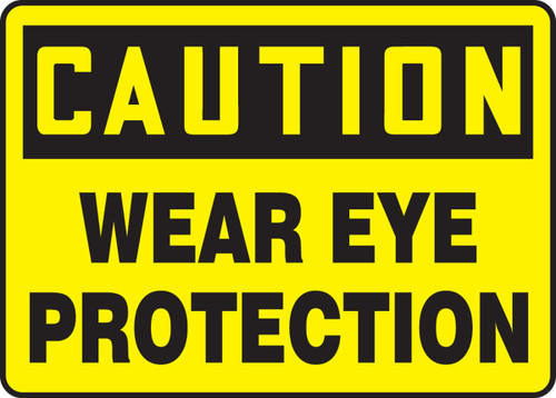 OSHA Caution Safety Sign: Wear Eye Protection 10" x 14" Plastic 1/Each - MPPE736VP