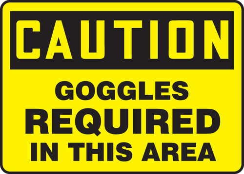 OSHA Caution Safety Sign: Goggles Required In This Area 10" x 14" Adhesive Vinyl 1/Each - MPPE746VS