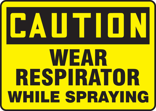 OSHA Caution Safety Sign: Wear Respirator While Spraying 10" x 14" Aluma-Lite 1/Each - MPPE754XL